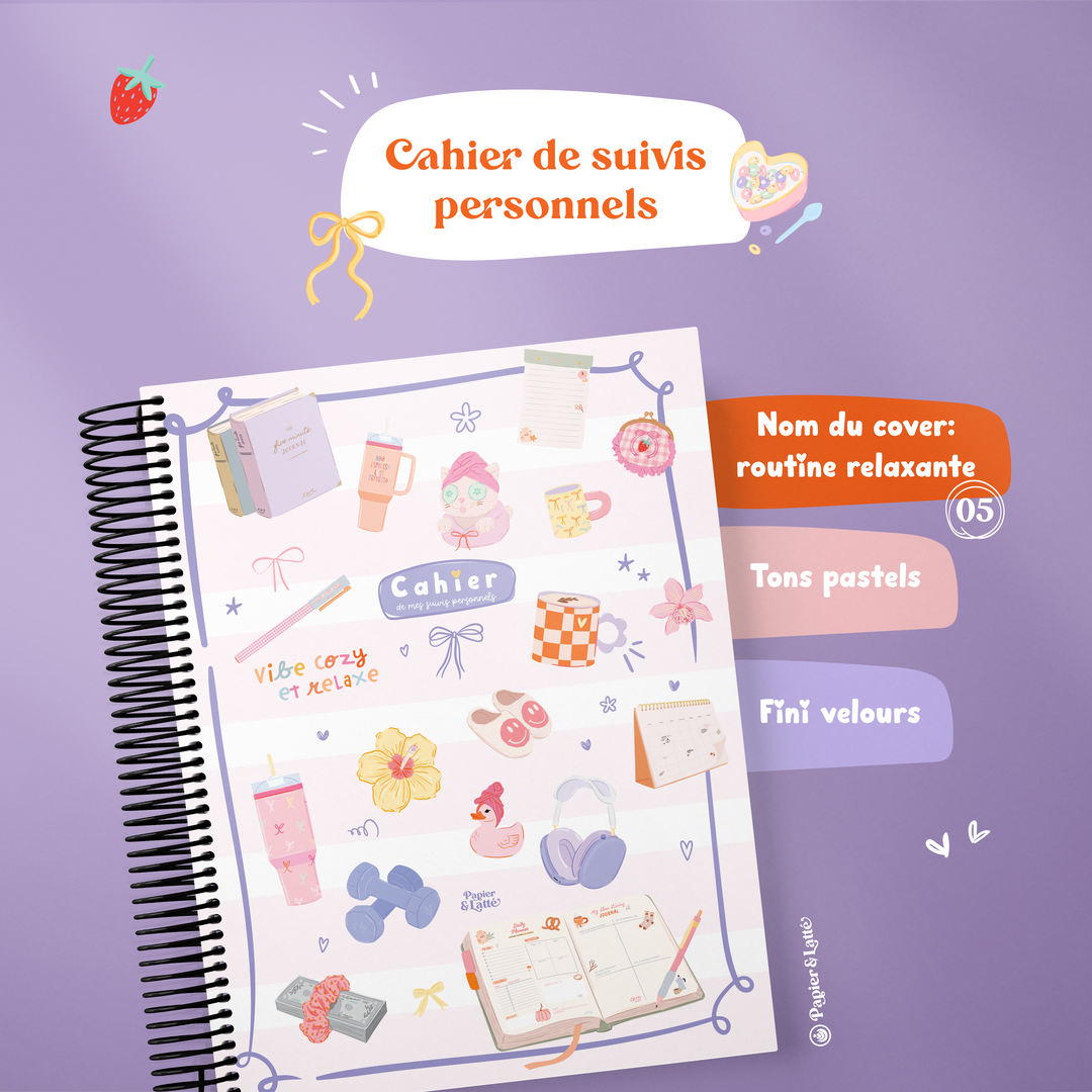 Cahier de suivis personnels - Grand format sans illustration - 05 - Routine Relaxante