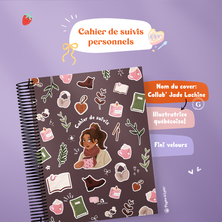 Cahier de suivis personnels - Format compact avec illustration - G - Collab. Jade Lachine