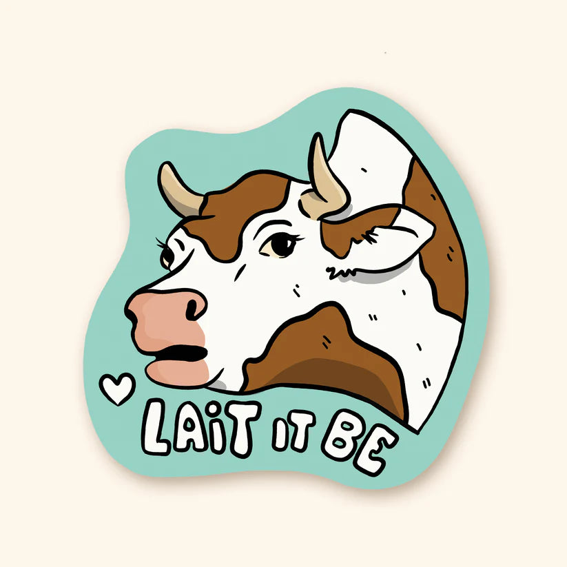 Autocollant en vinyle - Lait it be - Illustré par Fermette et Gribouillis